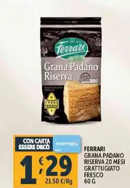 Deco Supermercati Ferrari grana padano riserva 20 mesi grattugiato fresco offerta