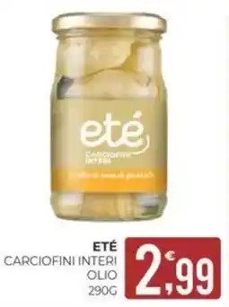 Eté Eté carciofini interi olio offerta