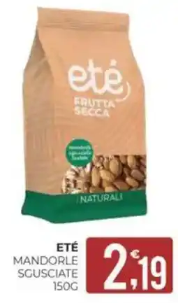 Eté Eté mandorle sgusciate offerta