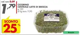 Italmark Cicorino centrale latte di brescia offerta