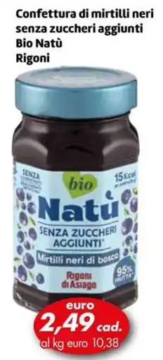 Italmark Confettura di mirtilli neri senza zuccheri aggiunti Bio Natu Rigoni offerta