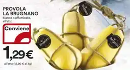Ipercoop Provola LA BRUGNANO offerta