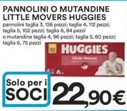 Ipercoop Pannolini o mutandine little movers HUGGIES offerta
