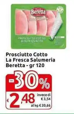 Carrefour Express Prosciutto Cotto La Fresca Salumeria Beretta offerta