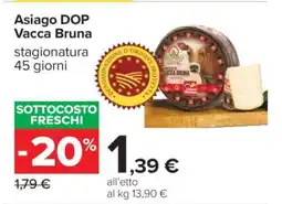 Carrefour Asiago DOP Vacca Bruna offerta