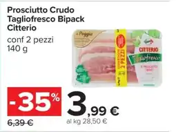 Carrefour Prosciutto Crudo Tagliofresco Bipack Citterio offerta