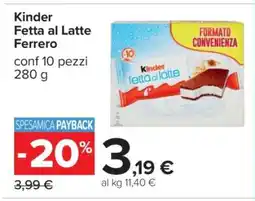 Carrefour Kinder Fetta al Latte Ferrero offerta