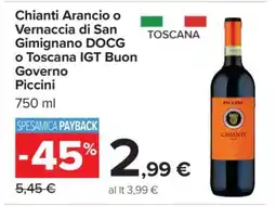 Carrefour Chianti Arancio o Vernaccia di San Gimignano DOCG o Toscana IGT Buon Governo Piccini offerta