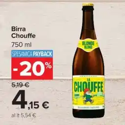 Carrefour BIRRA CHOUFFE offerta