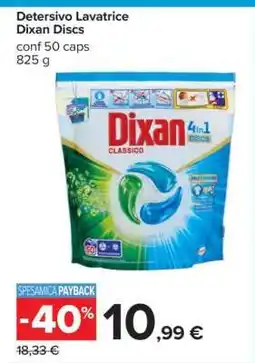 Carrefour DETERSIVO LAVATRICE DIXAN DISCS offerta