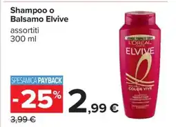 Carrefour Shampoo o Balsamo Elvive offerta