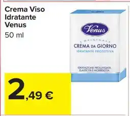 Carrefour Crema Viso Idratante Venus offerta