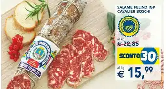 Esselunga Cavalier boschi salame felino igp offerta