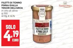 Panorama Filetti di tonno pinna gialla TESORI DELL'ARCA offerta