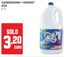 Panorama Candeggina "+denso" ACE offerta
