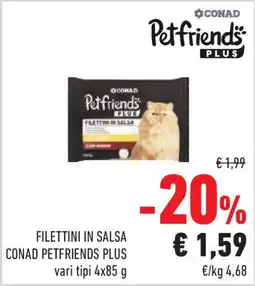 Conad Superstore Filettini in salsa conad petfriends plus offerta