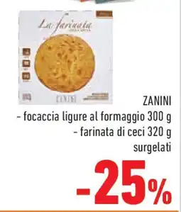Conad Superstore ZANINI -focaccia ligure al formaggio-farinata di ceci-surgelati offerta