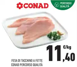 Conad Superstore Fesa di tacchino a fette conad percorso qualità offerta