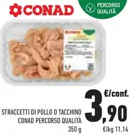 Conad Superstore Straccetti di pollo o tacchino conad percorso qualità offerta