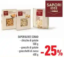 Conad Superstore SAPORI&IDEE CONAD-chicche di patate- - gnocchi di patate-gnocchetti di zucca offerta