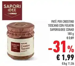 Conad Superstore Patè per crostino toscano con fegatin SAPORI&IDEE CONAD offerta