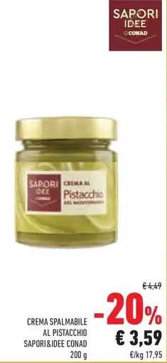 Conad Superstore Crema spalmabile al pistacchio SAPORI&IDEE CONAD offerta