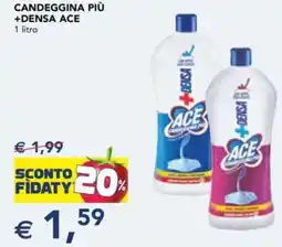 Esselunga Candeggina più +densa ACE offerta
