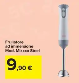 Carrefour Frullatore ad immersione Mod. Mixxxo Steel offerta