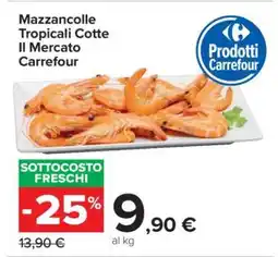 Carrefour Mazzancolle Tropicali Cotte Il Mercato Carrefour offerta