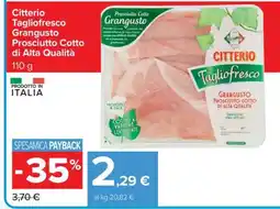 Carrefour Citterio Tagliofresco Grangusto Prosciutto Cotto di Alta Qualità offerta