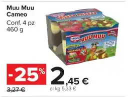 Carrefour MUU MUU CAMEO offerta