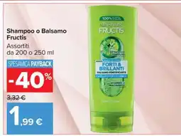 Carrefour Shampoo o Balsamo Fructis offerta