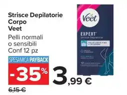 Carrefour Strisce Depilatorie Corpo Veet offerta