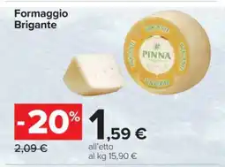 Carrefour FORMAGGIO BRIGANTE offerta