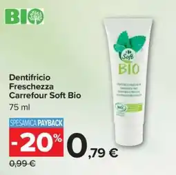 Carrefour Dentifricio Freschezza Carrefour Soft Bio offerta