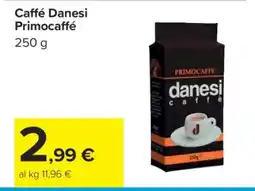 Carrefour Caffé Danesi Primocaffé offerta