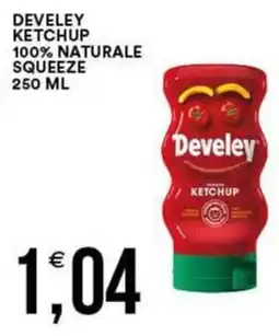 Vantaggio Cash&Carry Develey ketchup 100% naturale squeeze offerta