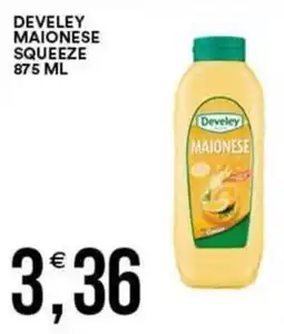 Vantaggio Cash&Carry Develey maionese squeeze offerta