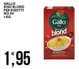 Vantaggio Cash&Carry Gallo riso blond per risotti no sv offerta