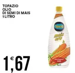 Vantaggio Cash&Carry Topazio olio di semi di mais offerta