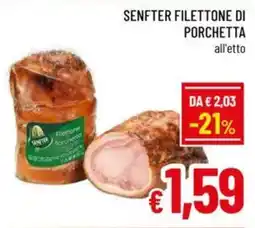 A&O Senfter filettone di porchetta offerta