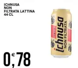 Vantaggio Cash&Carry Ichnusa non filtrata lattina offerta
