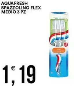 Vantaggio Cash&Carry Aquafresh spazzolino flex medio 3 pz offerta