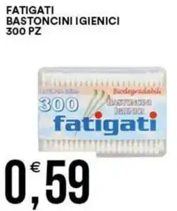 Vantaggio Cash&Carry Fatigati bastoncini igienici 300 pz offerta