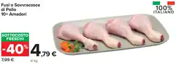 Carrefour Fusi o Sovvracosce di Pollo 10+ Amadori offerta