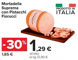 Carrefour Mortadella Suprema con Pistacchi Fiorucci offerta