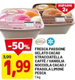 DPiù Fresca passione gelato cacao stracciatella caffè / vaniglia nocciola cacao / fragola limone pesca offerta