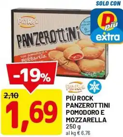 DPiù Più rock panzerottini pomodoro e mozzarella offerta