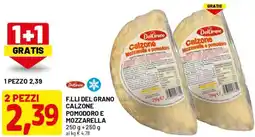 DPiù F.lli del grano calzone pomodoro e mozzarella offerta