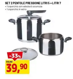 DPiù Set 2 pentole pressione litri 5 + litri 7 offerta